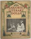 Marjorie's Literary Dolls, With Nineteen Photographic Illustrations of Marjorie's Dolls Arranged by the Author