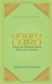 image of Tribute Edition: Anam Cara: Spiritual Wisdom from the Celtic World