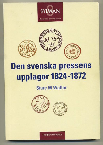 Den svenska pressens upplagor 1824-1872.