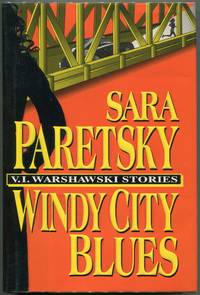 Windy City Blues; A V.I. Warshawski Mystery by Sara Paretsky - First printing - 1995 - from Evening Star Books (SKU: 00006110)