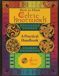 How To Draw Celtic Knotwork:  A Practical Handbook