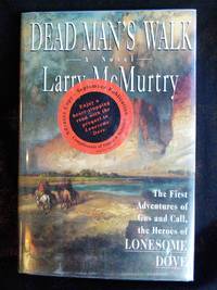 Dead Man's Walk by Larry McMurtry - Signed First Edition - 1995 - from Mutiny Information Cafe (SKU: 126344)