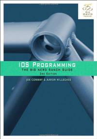 iOS Programming: The Big Nerd Ranch Guide (Big Nerd Ranch Guides)