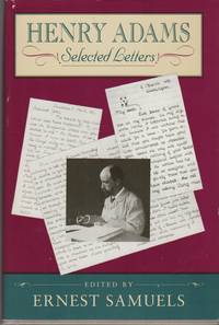 HENRY JAMES: Selected Letters by ADAMS, Henry (Edited by Ernest Samuels) - 1992