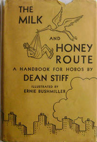 The Milk and Honey Route A Handbook for Hobos