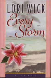 EVERY STORM: a NOVEL