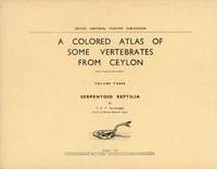 cover of A Colored Atlas of Some Vertebrates from Ceylon. Volume Three: Serpentoid Reptilia