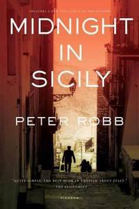 Midnight in Sicily : On Art, Feed, History, Travel and la Cosa Nostra