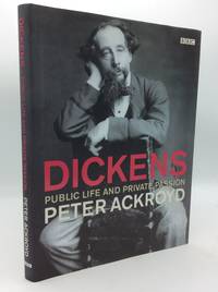 DICKENS: Public Life and Private Passion