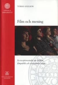 Film och mening. En receptionsstudie om spelfilm,…