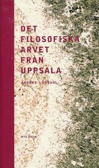 Det filosofiska arvet från Uppsala.