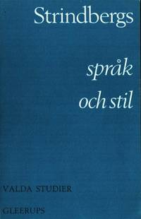 Strindbergs språk och stil. Valda studier. Med…