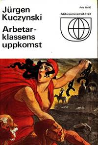 Arbetarklassens uppkomst.