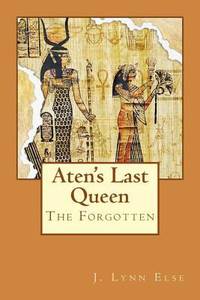 The Forgotten: Aten's Last Queen