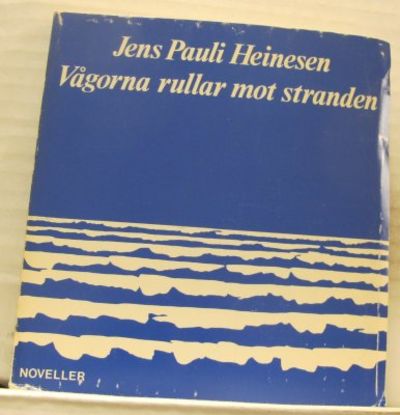 Vågorna rullar mot stranden. Noveller och…