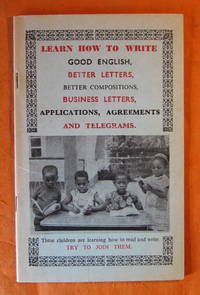 [African Market Literature] Learn How to Write Good English, Better Letters, Better Compositions, Business Letters, Applications, Agreements and Telegrams de Ohaejesi, Chidi M - 1971