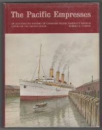 Pacific Empresses: An Illustrated History Of Canadian Pacific Railway's Empress Liners on...