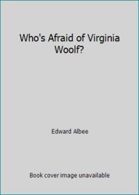 Who&#039;s Afraid of Virginia Woolf? by Edward Albee - 1962