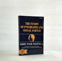 The Fusion Of Psychiatry and Social Science (The Norton library)
