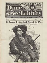 Kit Carson, Jr., the Crack Shot of the West. A Wild Life Romance