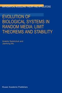 Evolution of Biological Systems in Random Media: Limit Theorems and Stability