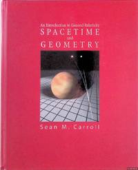 Spacetime and Geometry: An Introduction to General Relativity