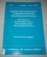 Paises Socialistas y Corporaciones Transnacionales: Politicia y Economia de la Colaboracion Tansideologica de Ricardo Israel Zipper - 1984