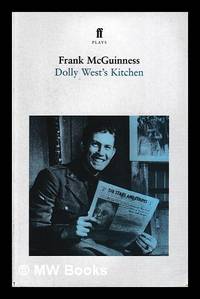 Dolly West's kitchen / Frank McGuinness