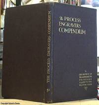 The Process Engraver's Compendium for Users of Photo-Process Engraving