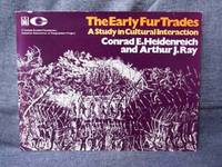 New Canadian Geography Project Historical Patterns Series 1 The Early Fur Trades A Study in Cultural Interaction, The by Heidenreich, Conrad E. and Ray, Arthur J