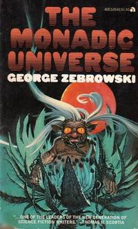 THE MONADIC UNIVERSE de Zebrowski George - 1977