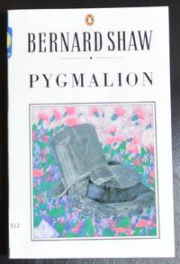 Pygmalion : A Romance in Five Acts by Shaw, George Bernard - 1988-03-29