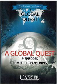 cover of THE TRUTH ABOUT CANCER A Global Quest 9 Episodes Complete Transcripts
