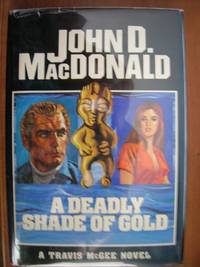 A Deadly Shade of Gold by John D. MacDonald - 1974