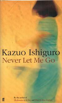 Never Let Me Go by Ishiguro, Kazuo - 2005