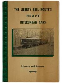 The Liberty Bell Route's Heavy Interurban Cars: History and Rosters