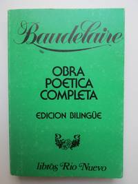 Obra poÃ©tica completa. EdiciÃ³n BilingÃ¼e by Charles Baudelaire - 1984