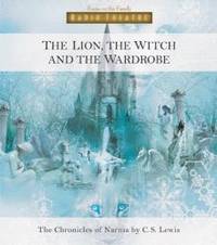 The Lion, The Witch and the Wardrobe (Radio Theatre) by C. S. Lewis - 1999-01-02