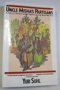 Uncle Misha's Partisans