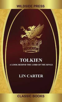 Tolkien: A Look Behind the Lord of the Rings