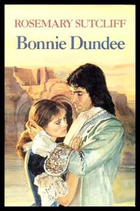 BONNIE DUNDEE by Sutcliff, Rosemary - 1983