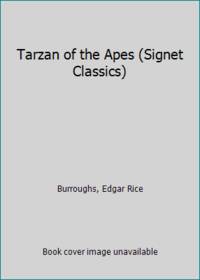 Tarzan of the Apes (Signet Classics) by Burroughs, Edgar Rice - 2008