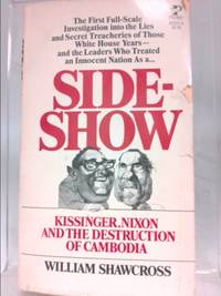 cover of Side-show: Kissinger, Nixon and the Destructino of Cambodia