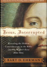 Jesus, Interrupted: Revealing the Hidden Contradictions in the Bible