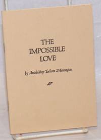 The impossible love by Manoogian, Archbishop Torkom - 1972