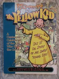 image of R. F. Outcault's The Yellow Kid - A Centennial Celebration of the Kid Who Started the Comics