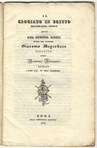 Il Crociato in Egitto melodramma eroico parole del Signor Rossi musica del maestro Giacomo Meyerbeer eseguito dagli Accademici Filarmonici Romani l'anno 1836, XV. Dell'Accademia. [Libretto]