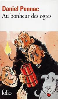 Au bonheur des ogres: A40369 (Folio)