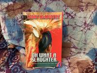 image of Oh What A Slaughter: Massacres In The American West: 1846-1890