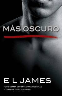 image of M?s Oscuro : Cincuenta Sombras M?s Oscuras Contada Por Christian